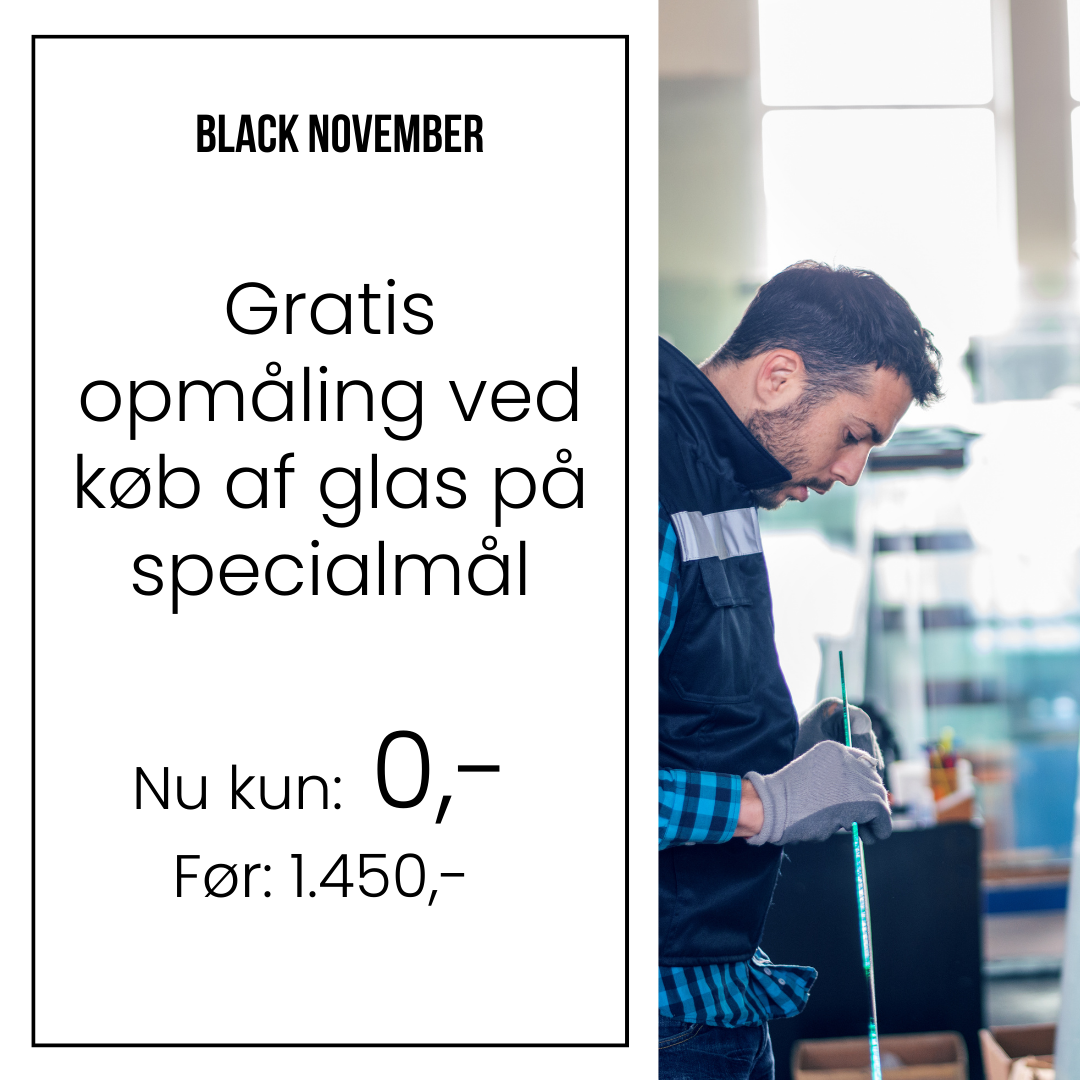 Gratis opmåling ved køb af glas på specialmål