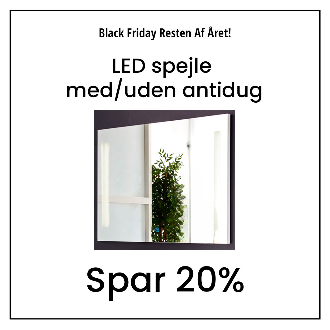 LED spejle med eller uden antidug Spar 20 procent